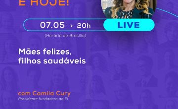 Hoje (7) tem live com Camila Cury; Toda família está convidada a assistir e participar